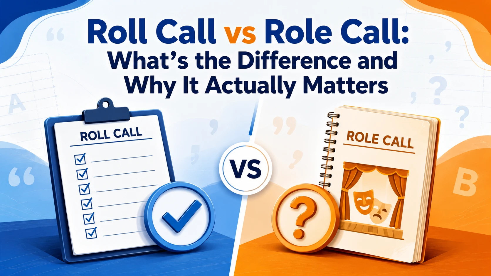 Roll Call vs Role Call: What's the Difference and Why It Actually Matters