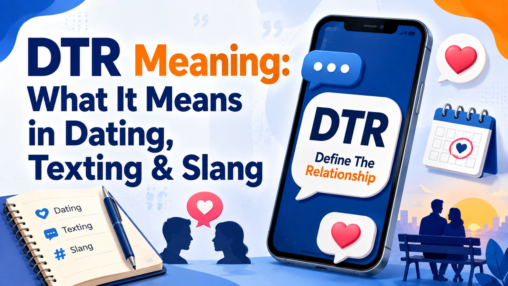 DTR Meaning: What It Means in Dating, Texting & Slang