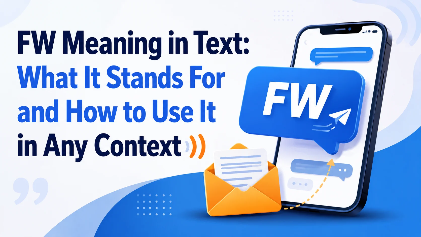 FW Meaning in Text: What It Stands For and How to Use It in Any Context