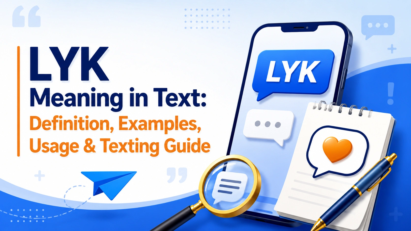 LYK Meaning in Text: Definition, Examples, Usage & Texting Guide