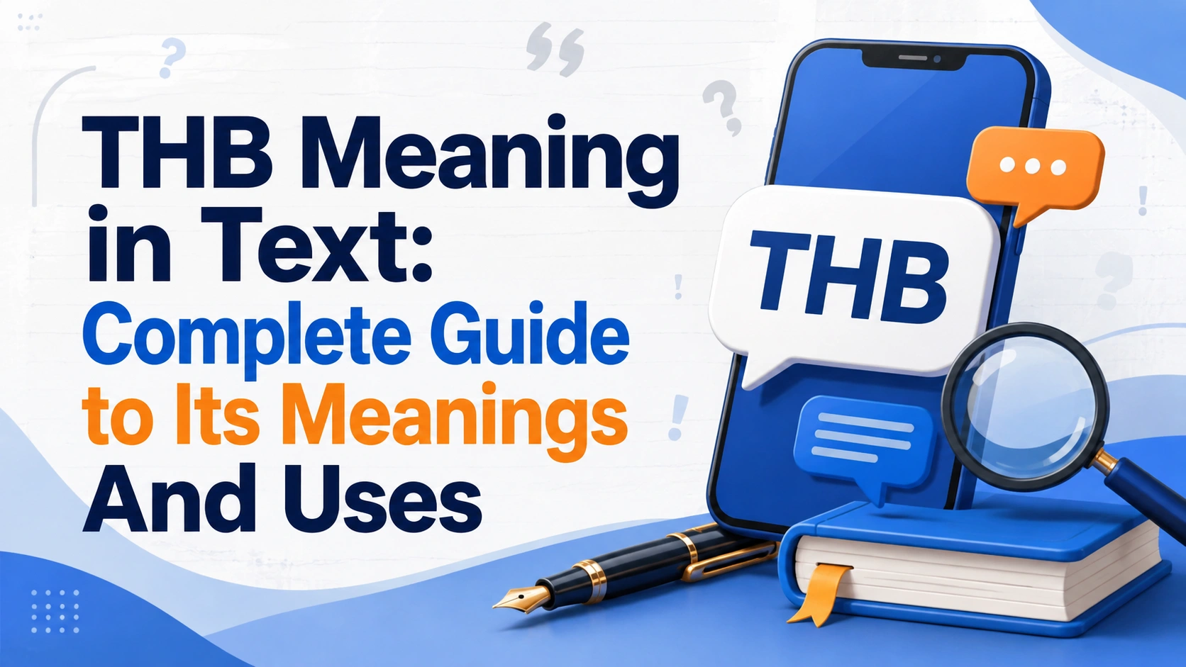 THB Meaning in Text: Complete Guide to Its Meanings And Uses