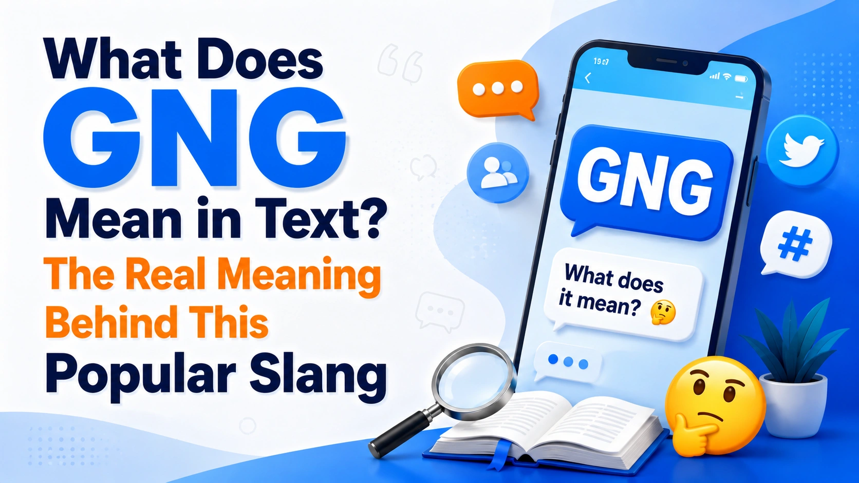 What Does GNG Mean in Text? The Real Meaning Behind This Popular Slang