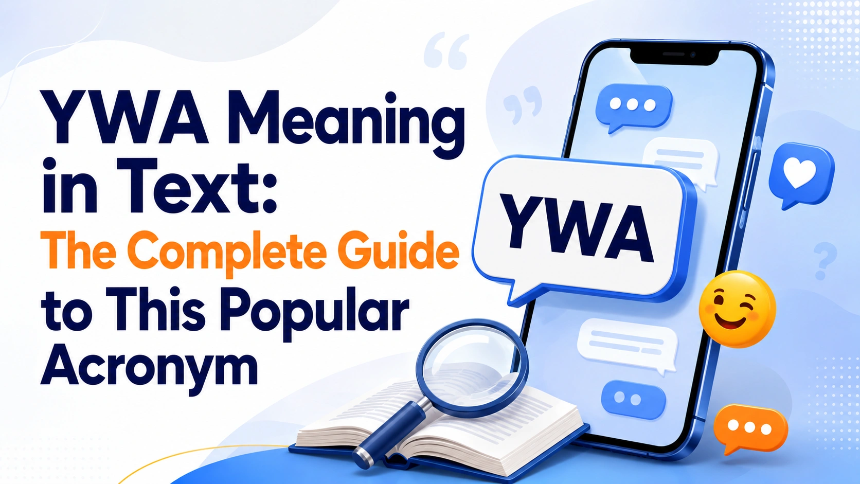 YWA Meaning in Text: The Complete Guide to This Popular Acronym