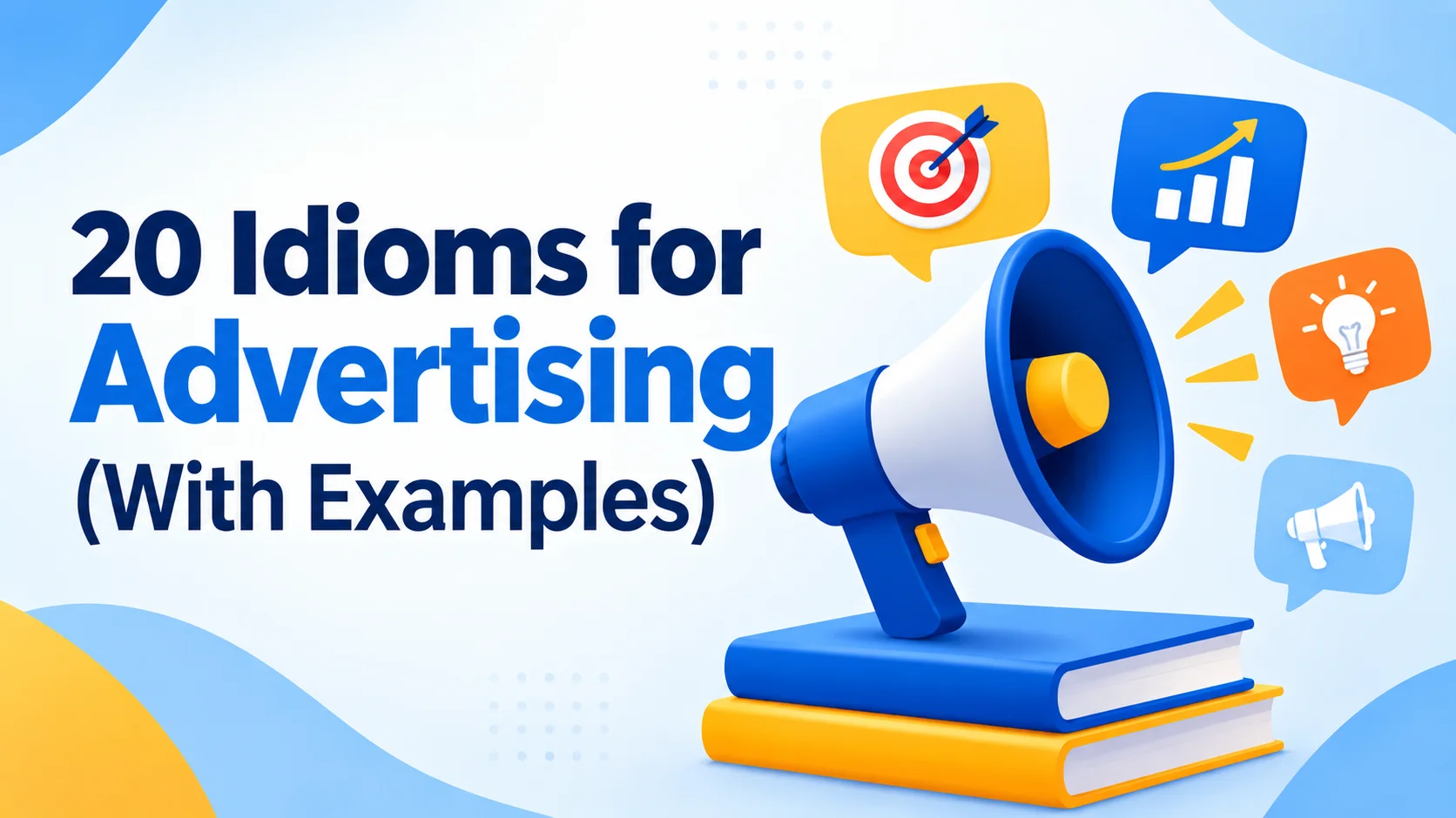 20 Idioms for Advertising (With Examples)