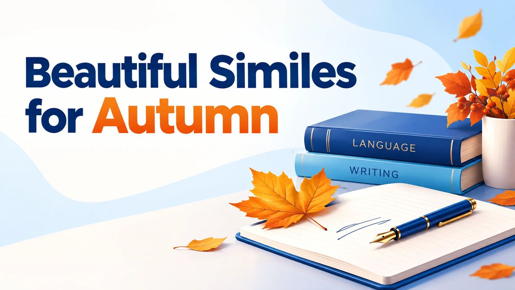 Beautiful Similes for Autumn to Enrich Writing