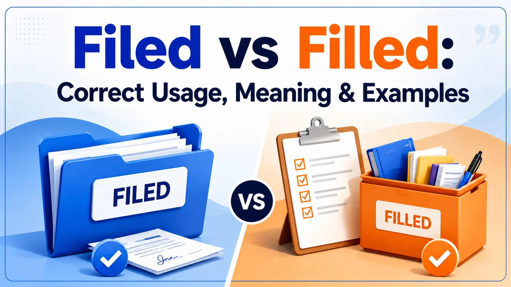 Filed vs Filled: Correct Usage, Meaning & Examples