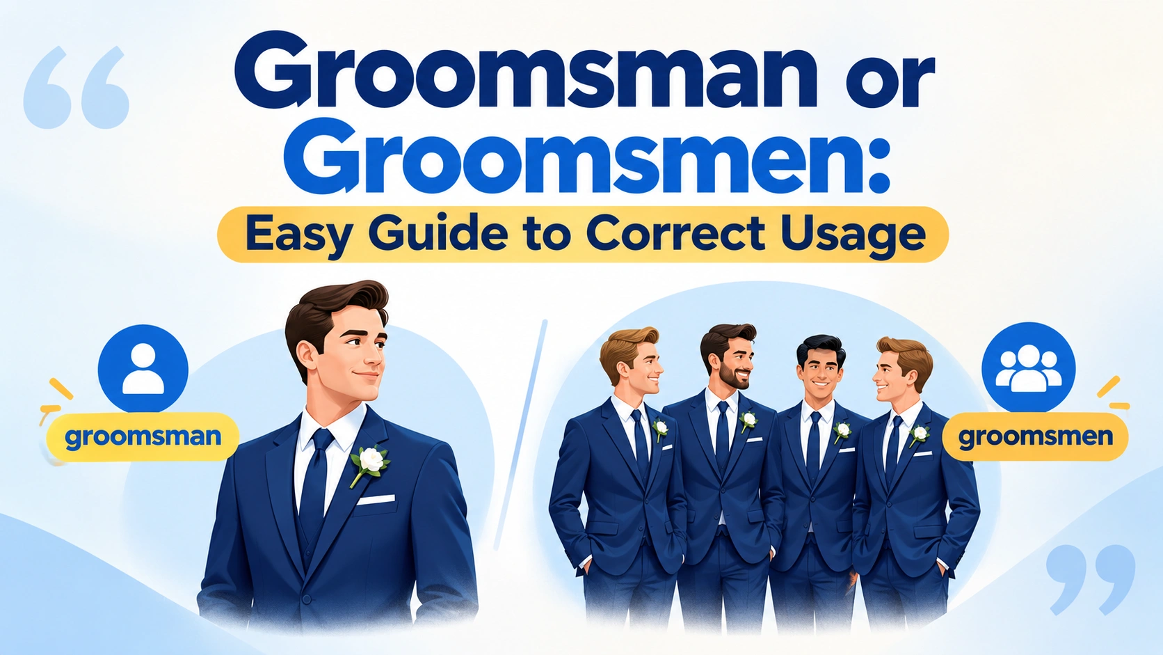 Groomsman or Groomsmen: Easy Guide to Correct Usage