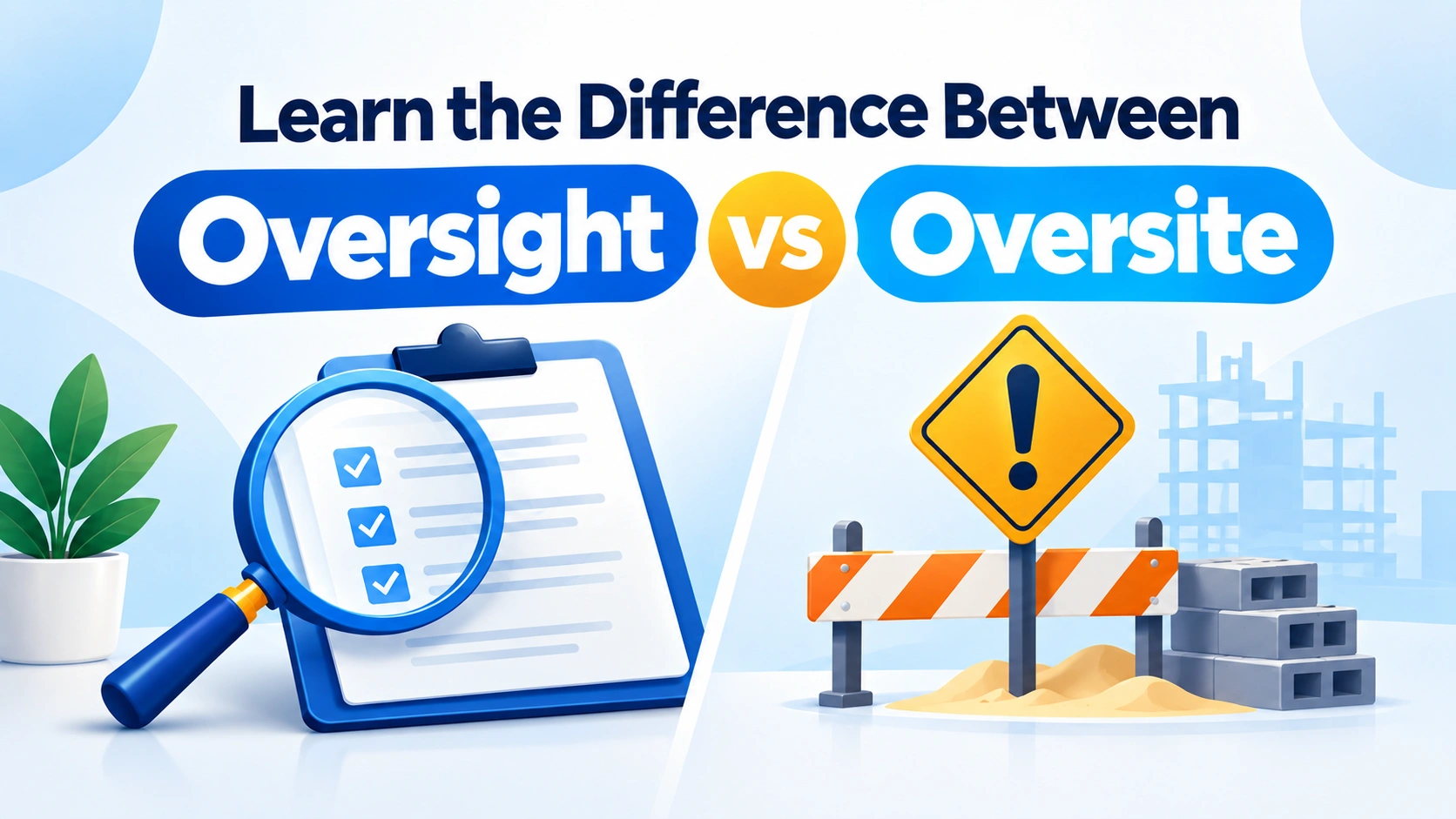 Learn the Difference Between Oversight vs Oversite