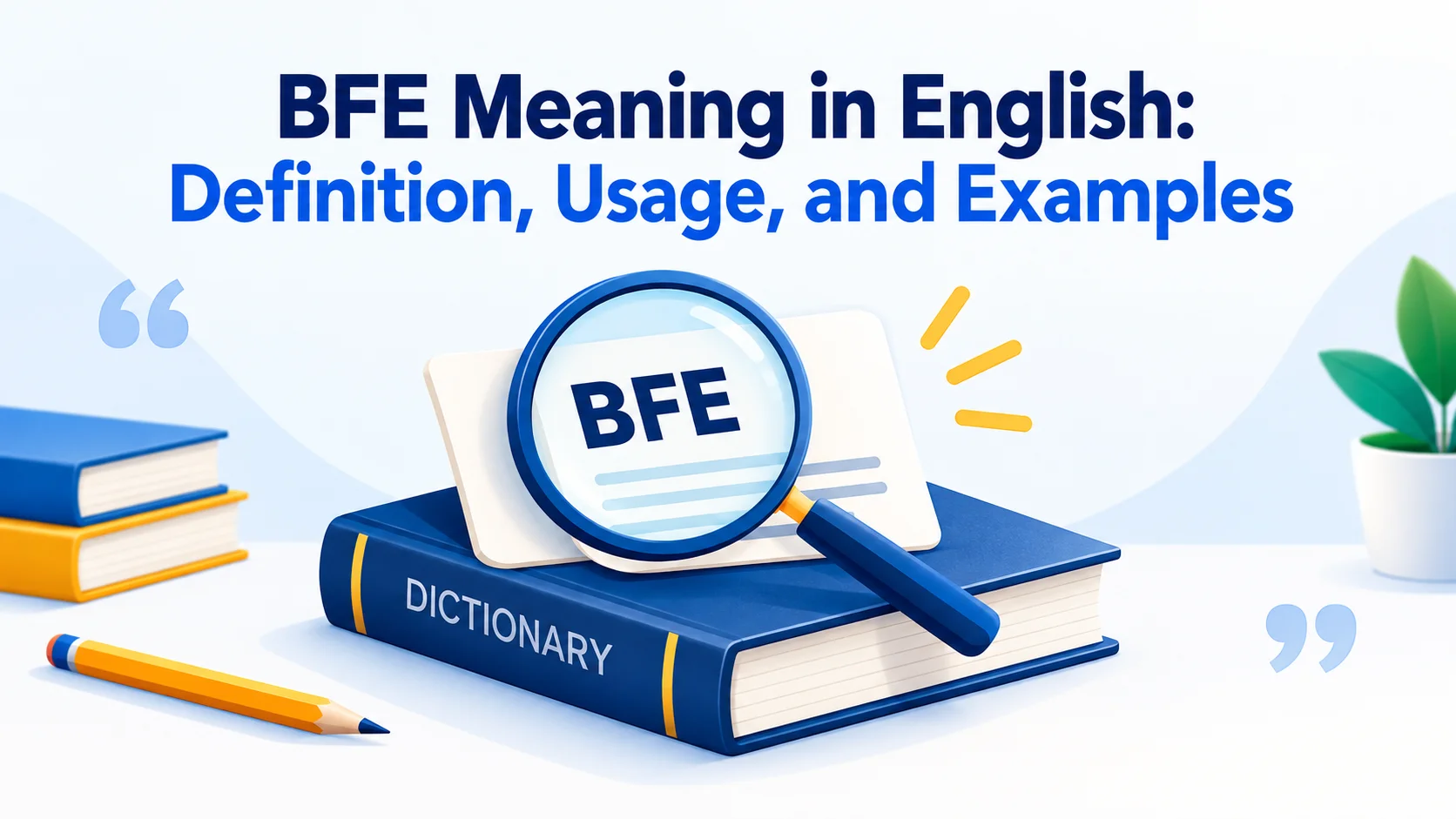 BFE Meaning in English: Definition, Usage, and Examples